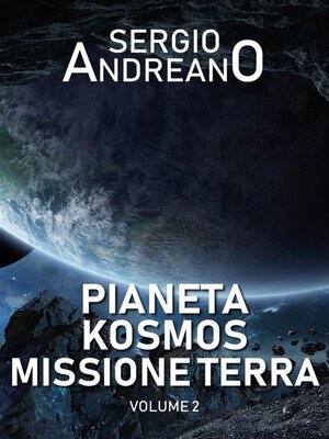 cover image of Pianeta Kosmos. Missione Terra. Volume 2
